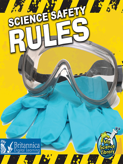 Title details for Science Safety Rules by Britannica Digital Learning - Available